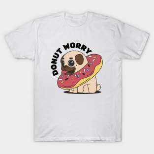 Donut Worry Pug Dog with Sprinkled Donut T-Shirt